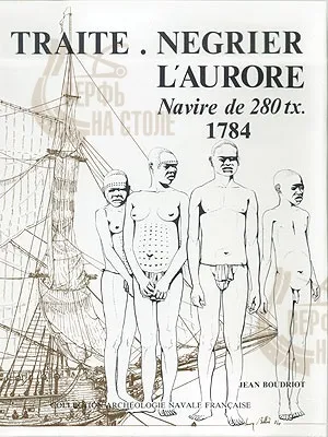 L'Aurore navire negrier, 1784 + чертежи