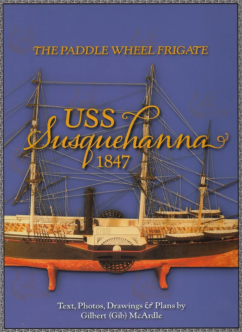 The Paddle Wheel Frigate USS Susquehanna, 1847 + чертежи